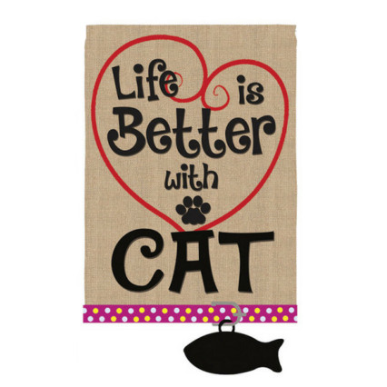 Life Is Better With A Cat Burlap Garden Flag