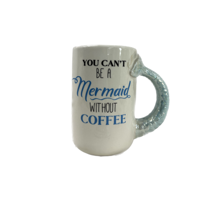 22.5oz Coffee Mug- You Can't Be a Mermaid Without Coffee