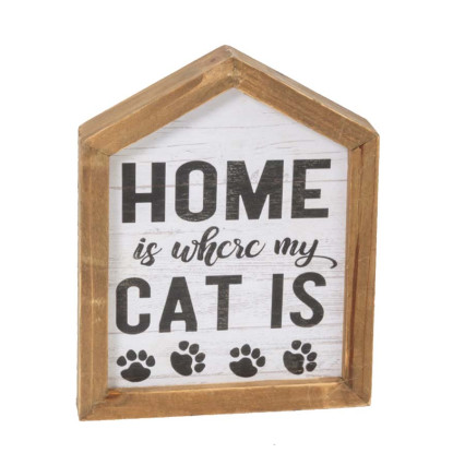 House Shaped Sign - Home Is Where My Cat Is