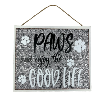 Paws & Enjoy The Good Life Wall Hanging