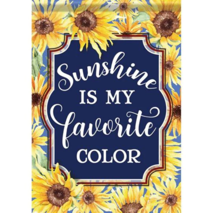 Sunshine Is My Favorite Color Garden Flag