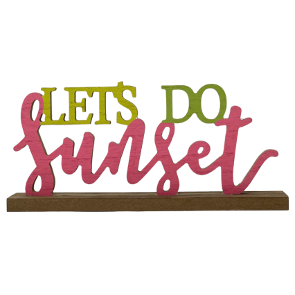 Let's Do Sunset Sign