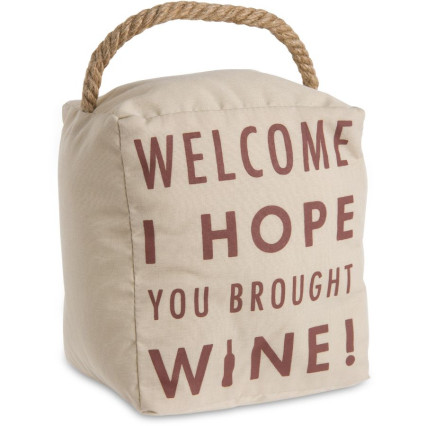 Hope You Brought Wine - Door Stopper