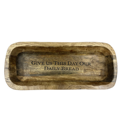16"L Mango Wood - "Give Us This Day" Dough Bowl