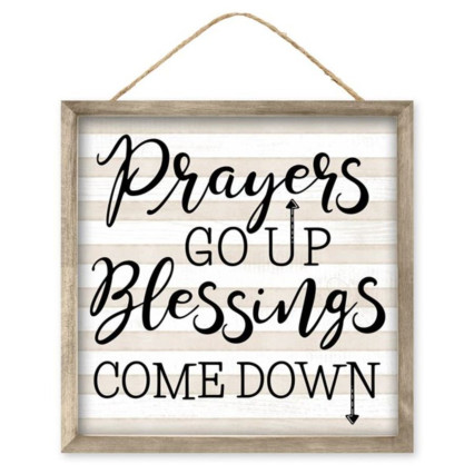 10" Prayers Up/Blessings Down Sign