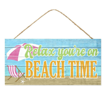 12" Relax You're On Beach Time Sign