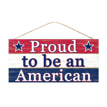 12.5" Proud to be an American Sign