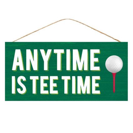Anytime Is Tee Time Sign