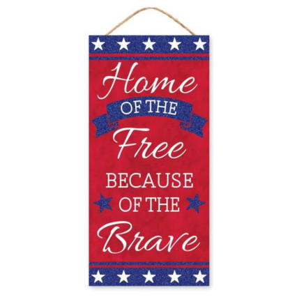 12" Home Of The Free Sign
