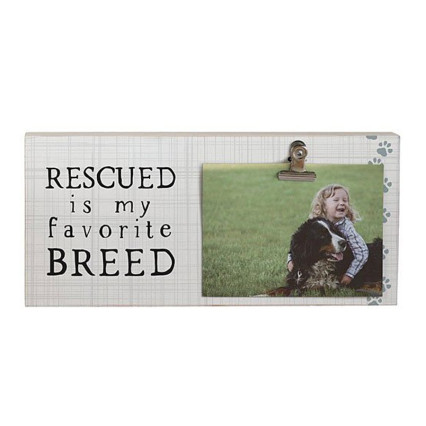 Rescued Is My Favorite Breed Clip Photo Holder