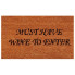 Must Have Wine To Enter Doormat