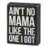 Ain't No Mama Wooden Sign