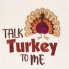 Talk Turkey To Me Decorative Kitchen Towel