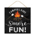 10" Campers Have Smore Fun Sign