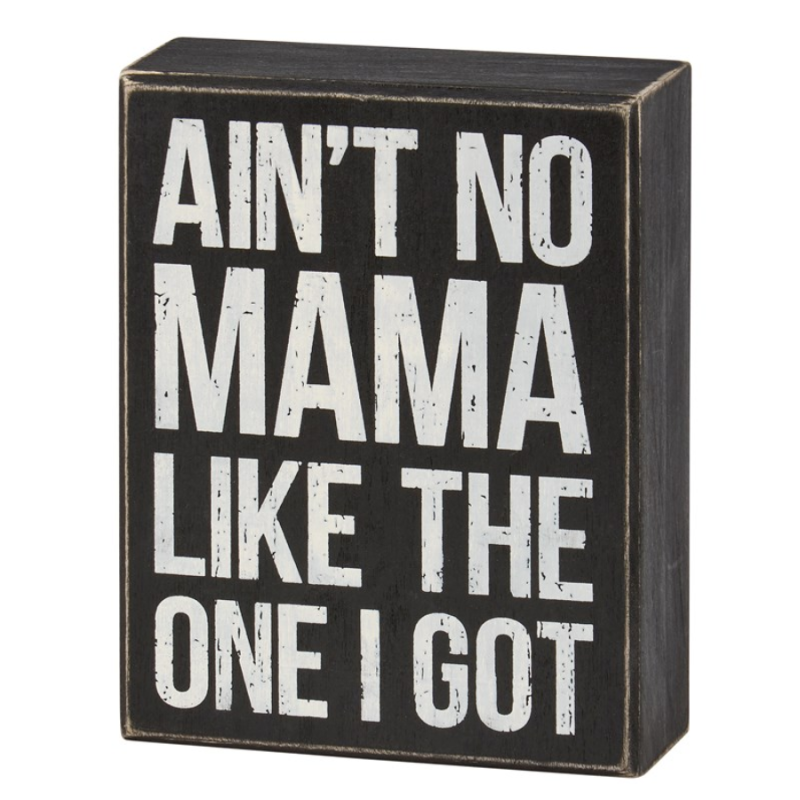 Ain't No Mama Wooden Sign