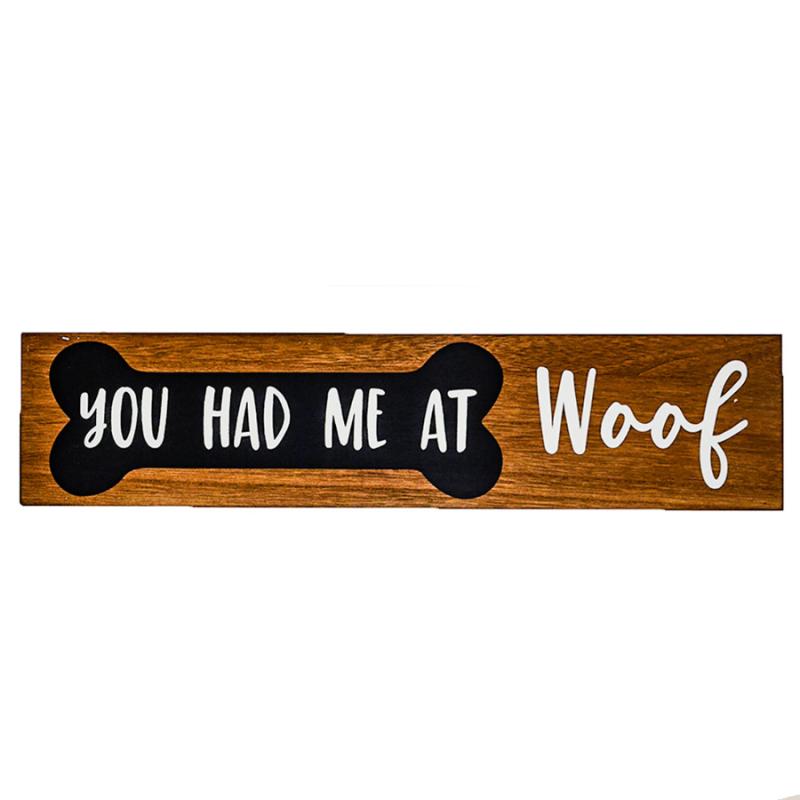 You Had Me at Woof Shelf Sign