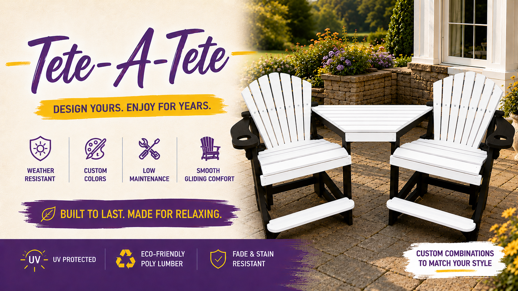 Custom Poly Tete-A-Tete Set